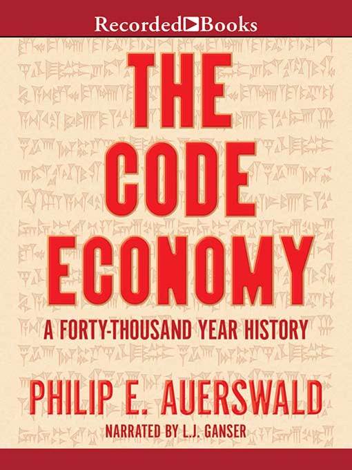 Title details for The Code Economy by Philip E. Auerswald - Wait list